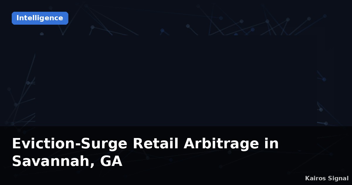 Eviction-Surge Retail Arbitrage in Savannah, GA