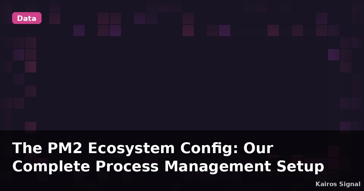 The PM2 Ecosystem Config: Our Complete Process Management Setup