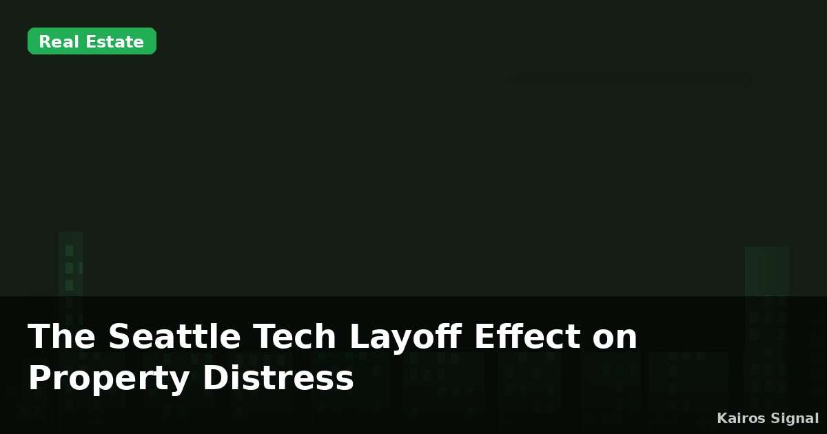 The Seattle Tech Layoff Effect on Property Distress
